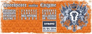 2014-04-25 – Queenscore Invites Enzyme – Dynamo