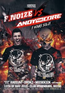 2015-05-13 – F-noize vs Andy the Core – Solo 5 hours solo – Rodenburg